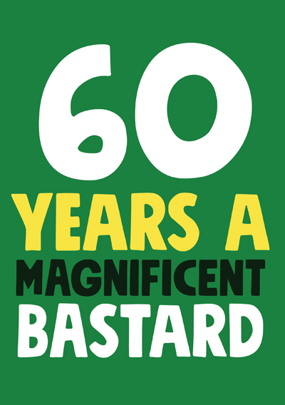 60 Years a Magnificent Bastard