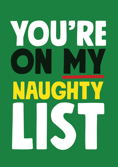 You're on my Naughty List