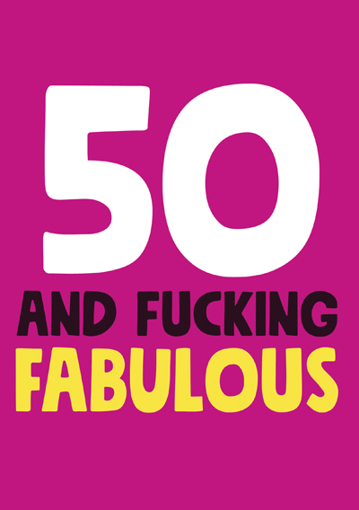 50 and Fucking Fabulous