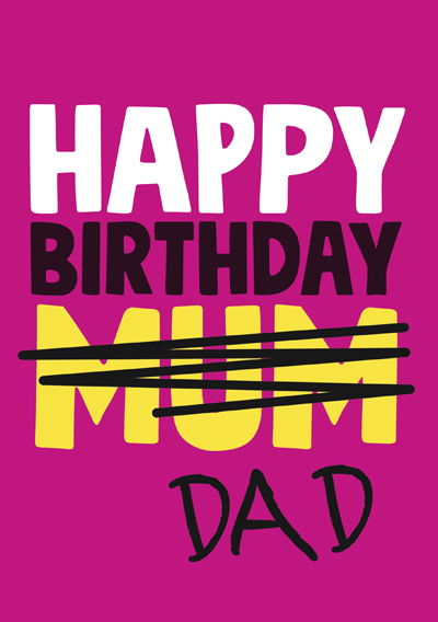 Happy Birthday (Mum) Dad